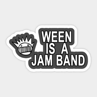 Ween Is A Jam Band Sticker